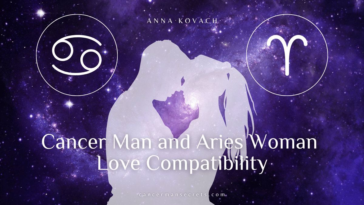 Cancer Man And Aries Woman Compatibility – A Passionate Storm