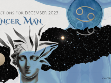 Cancer Man Horoscope For December 2023