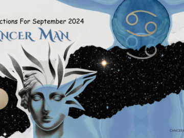 Cancer Man Horoscope for September 2024