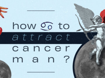 How to Attract a Cancer Man (11 Seductive Ways)